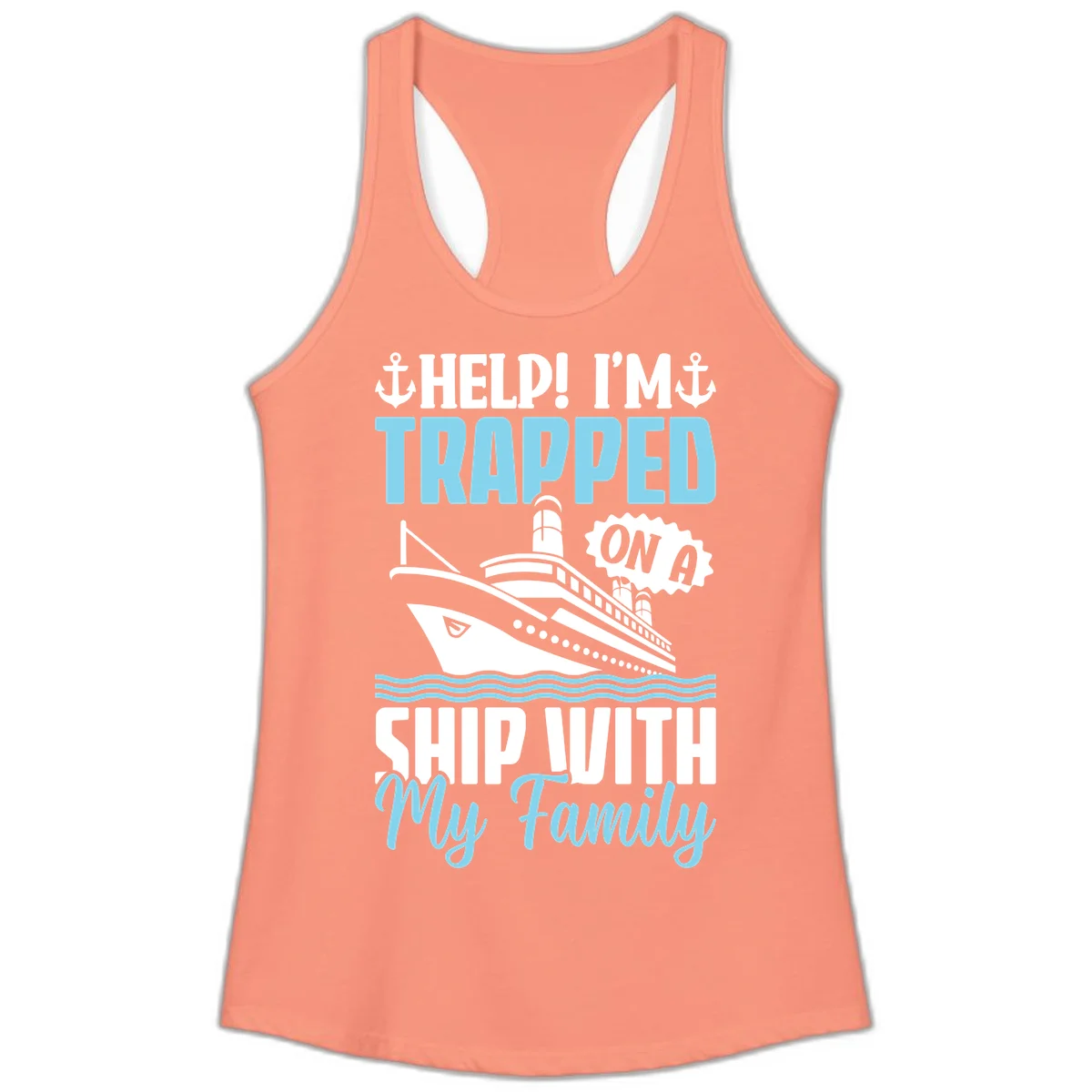 Trapped On A Ship With My Family Ladies Tank in Solid Light Orange