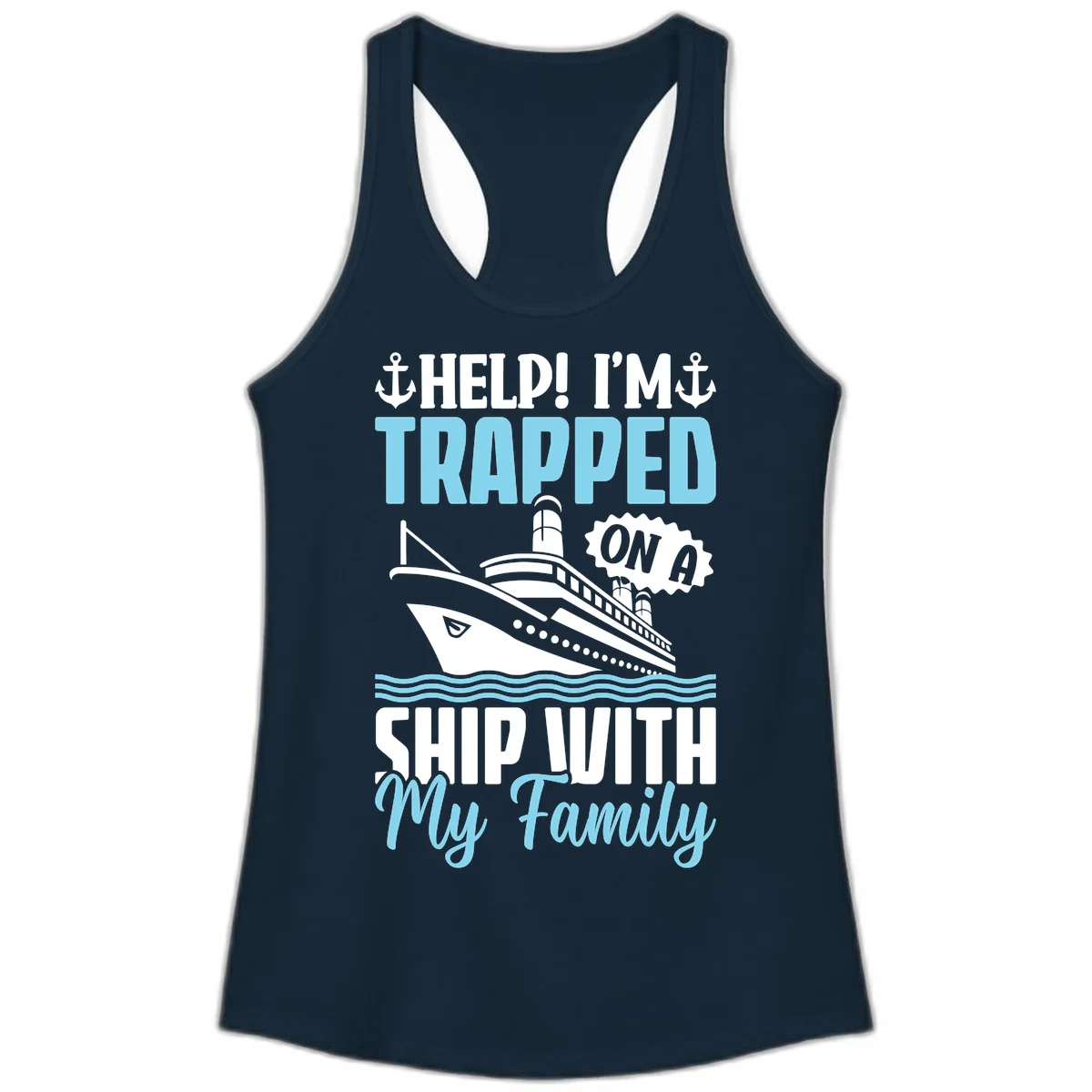 Trapped On A Ship With My Family Ladies Tank in Solid Midnight Navy