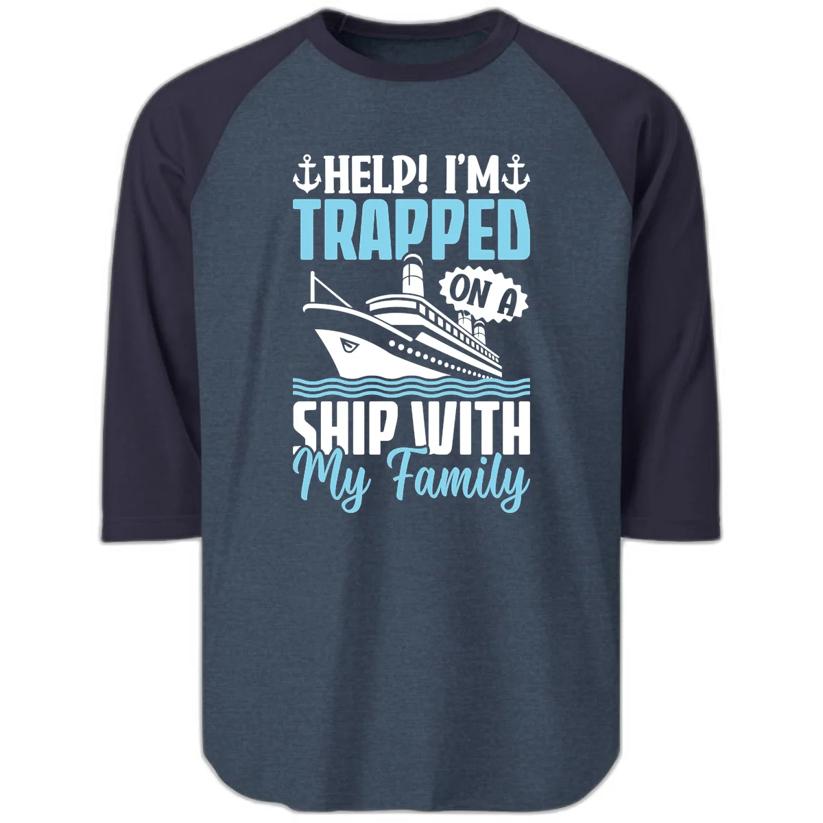 Trapped On A Ship With My Family Raglan 3/4 in Heather Denim Navy
