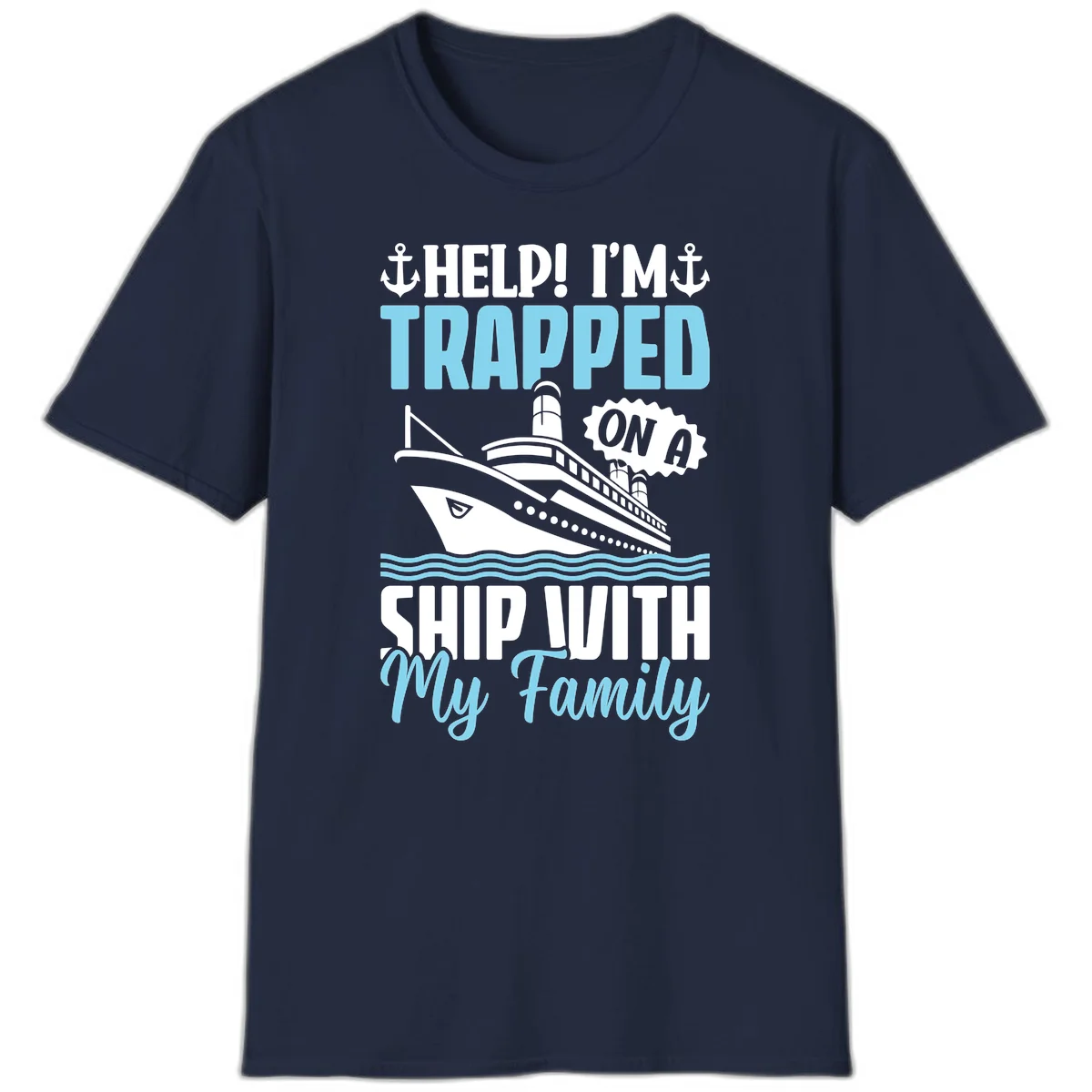 Trapped On A Ship With My Family T-Shirt in Navy