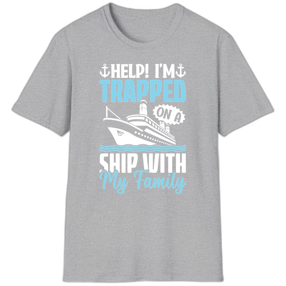 Trapped On A Ship With My Family T-Shirt in Sport Grey