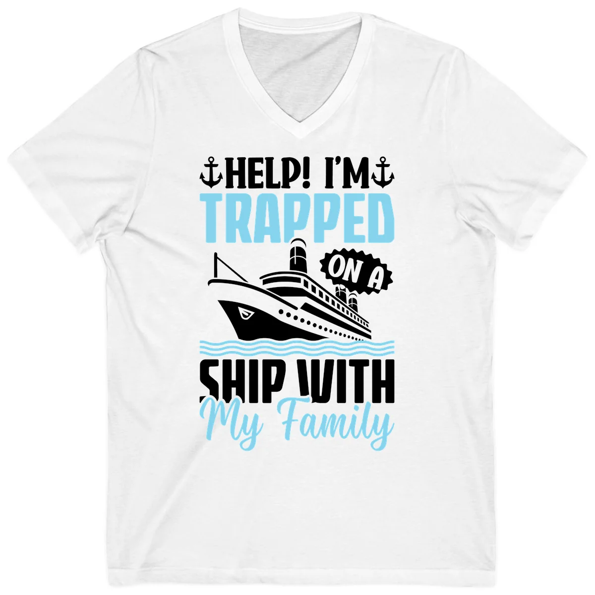 Trapped On A Ship With My Family V-Neck in White