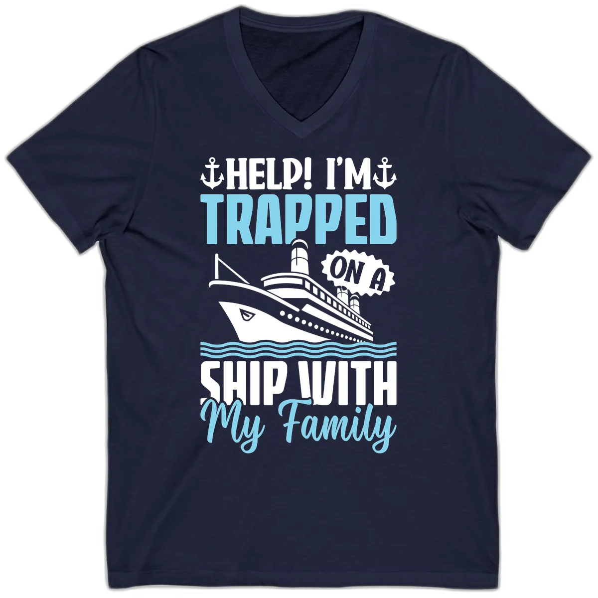 Trapped On A Ship With My Family V-Neck in Navy