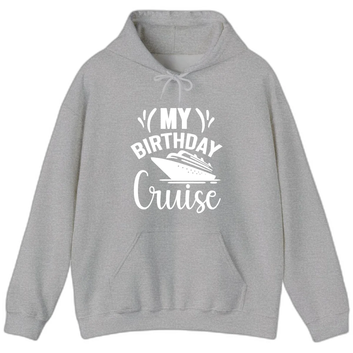 My Birthday Cruise Hoodie for Cozy Cruise Fun in Sport Grey