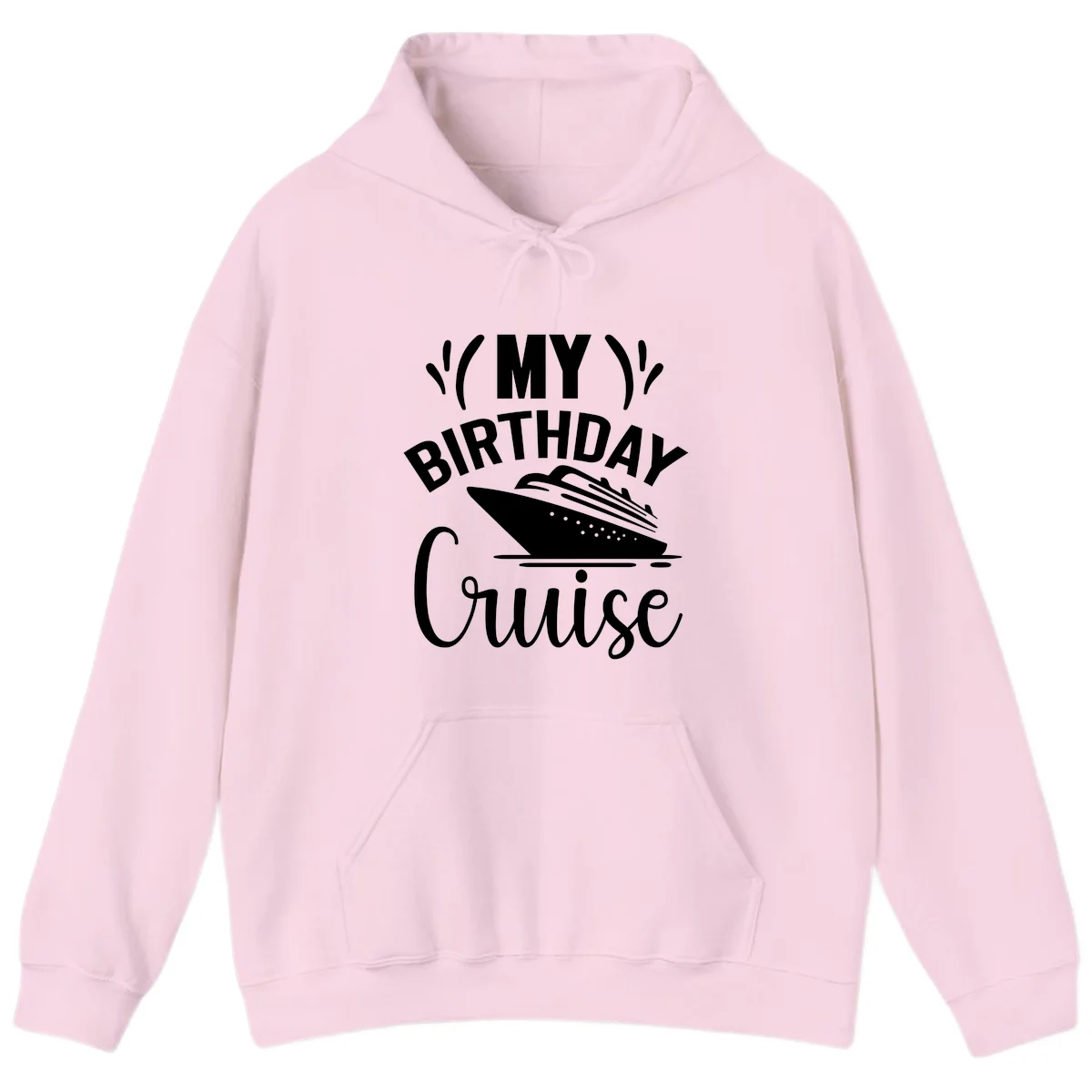 My Birthday Cruise Hoodie for Cozy Cruise Fun in Light Pink