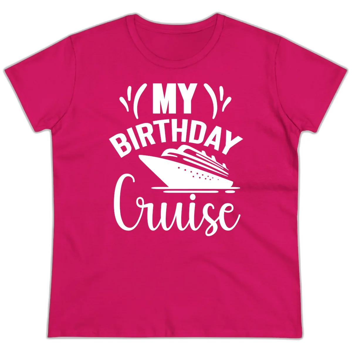 My Birthday Cruise Ladies Tee for Your Special Trip in Heliconia