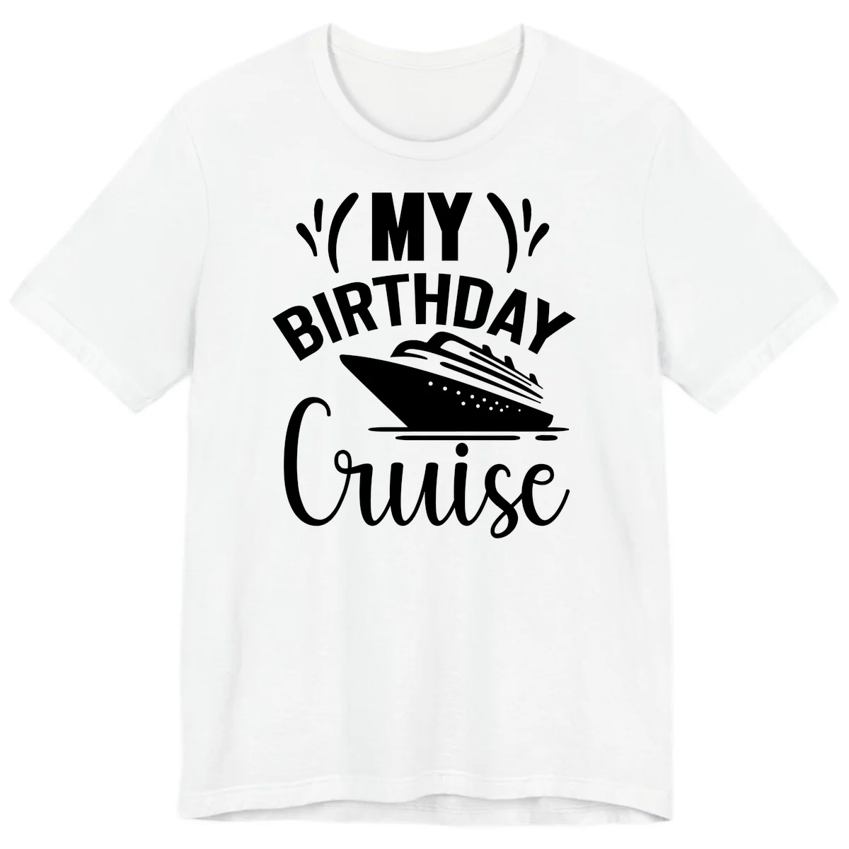 My Birthday Cruise Premium T-Shirt for Your Getaway in White