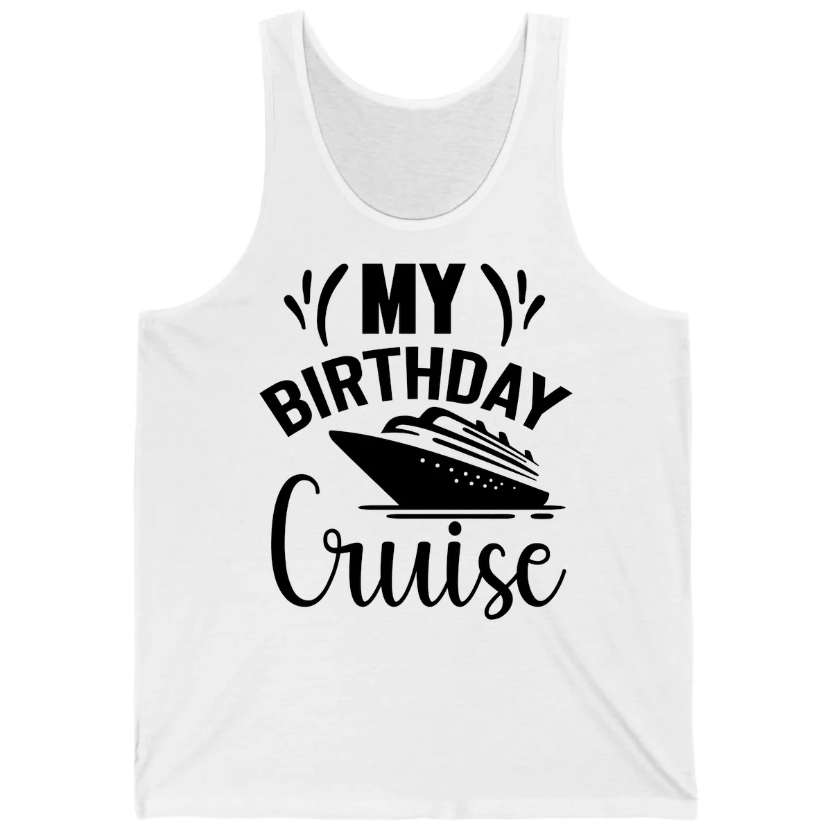 My Birthday Cruise Tank Top for Sunny Days in White