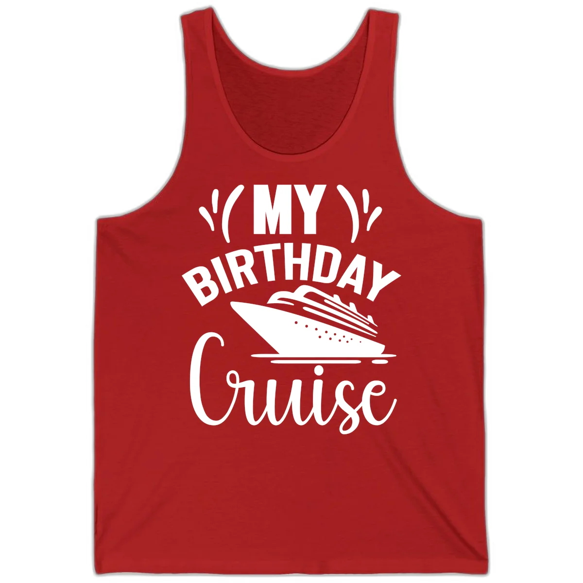 My Birthday Cruise Tank Top for Sunny Days in Red