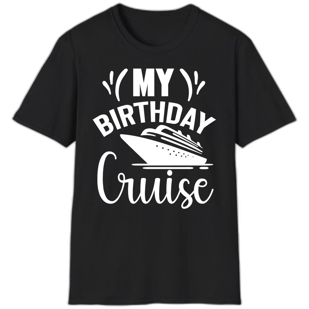 My Birthday Cruise Celebration T-Shirt for Your Trip in Black