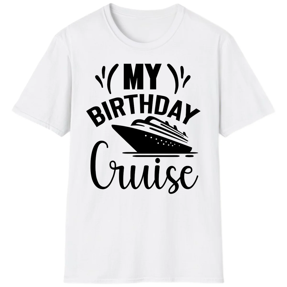 My Birthday Cruise Celebration T-Shirt for Your Trip in White