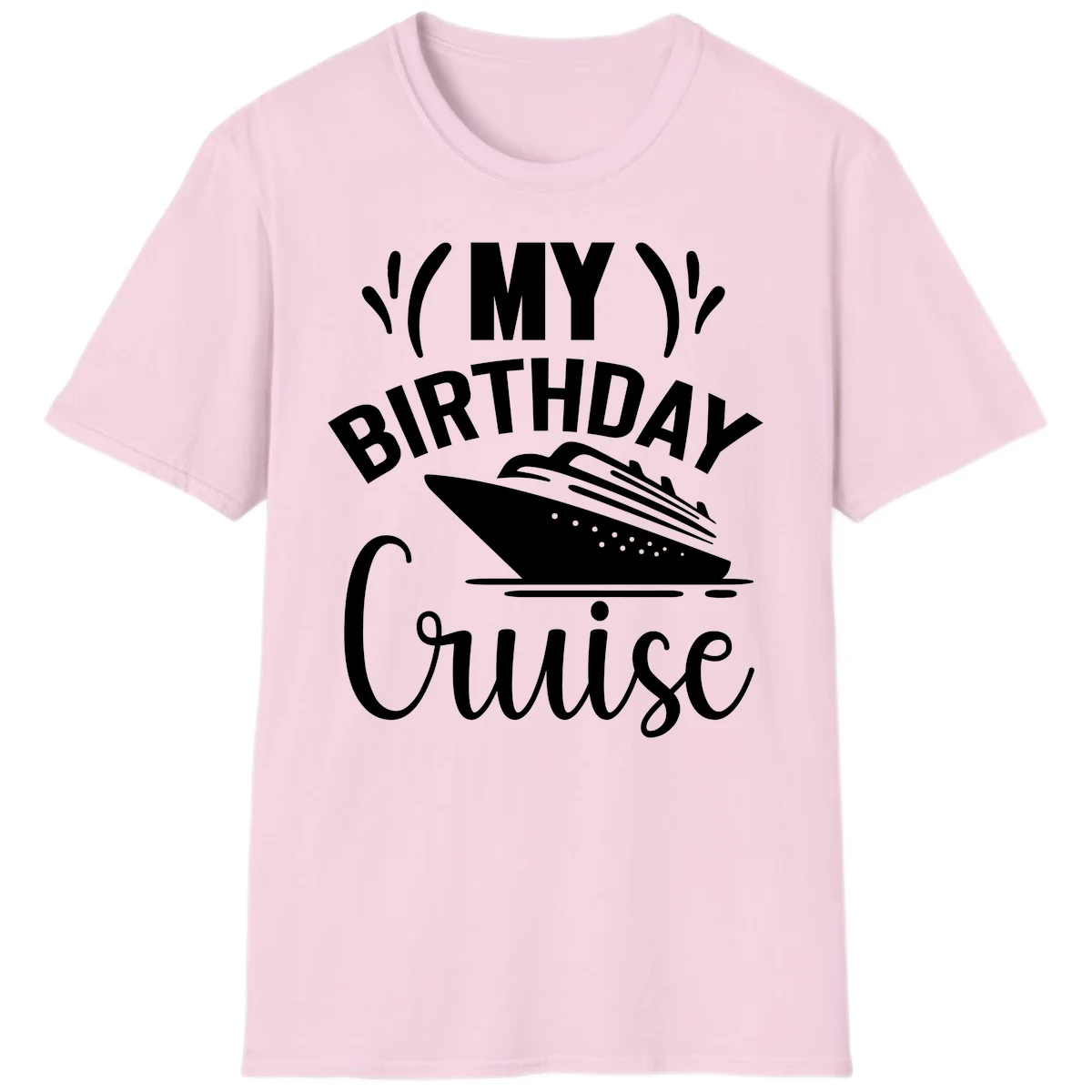 My Birthday Cruise Celebration T-Shirt for Your Trip in Light Pink