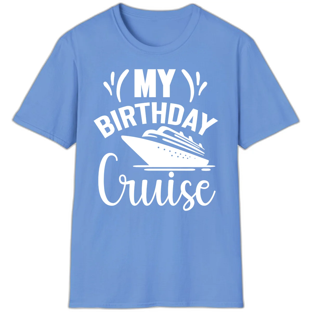 My Birthday Cruise Celebration T-Shirt for Your Trip in Carolina Blue