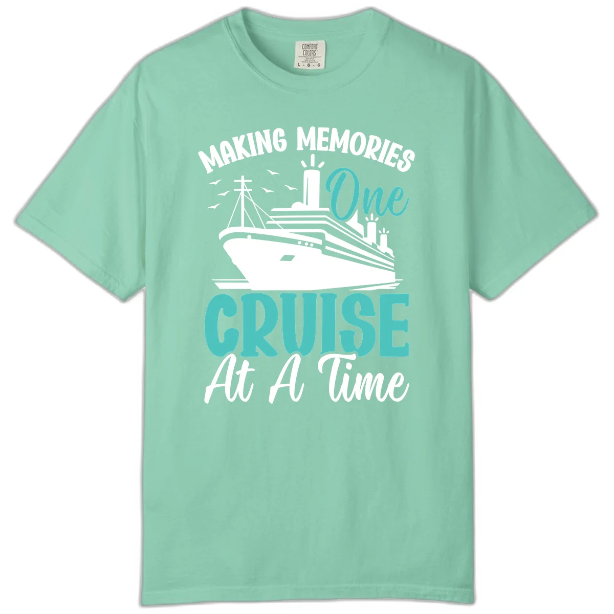 Making Memories One Cruise At A Time Comfort Color in Island Reef