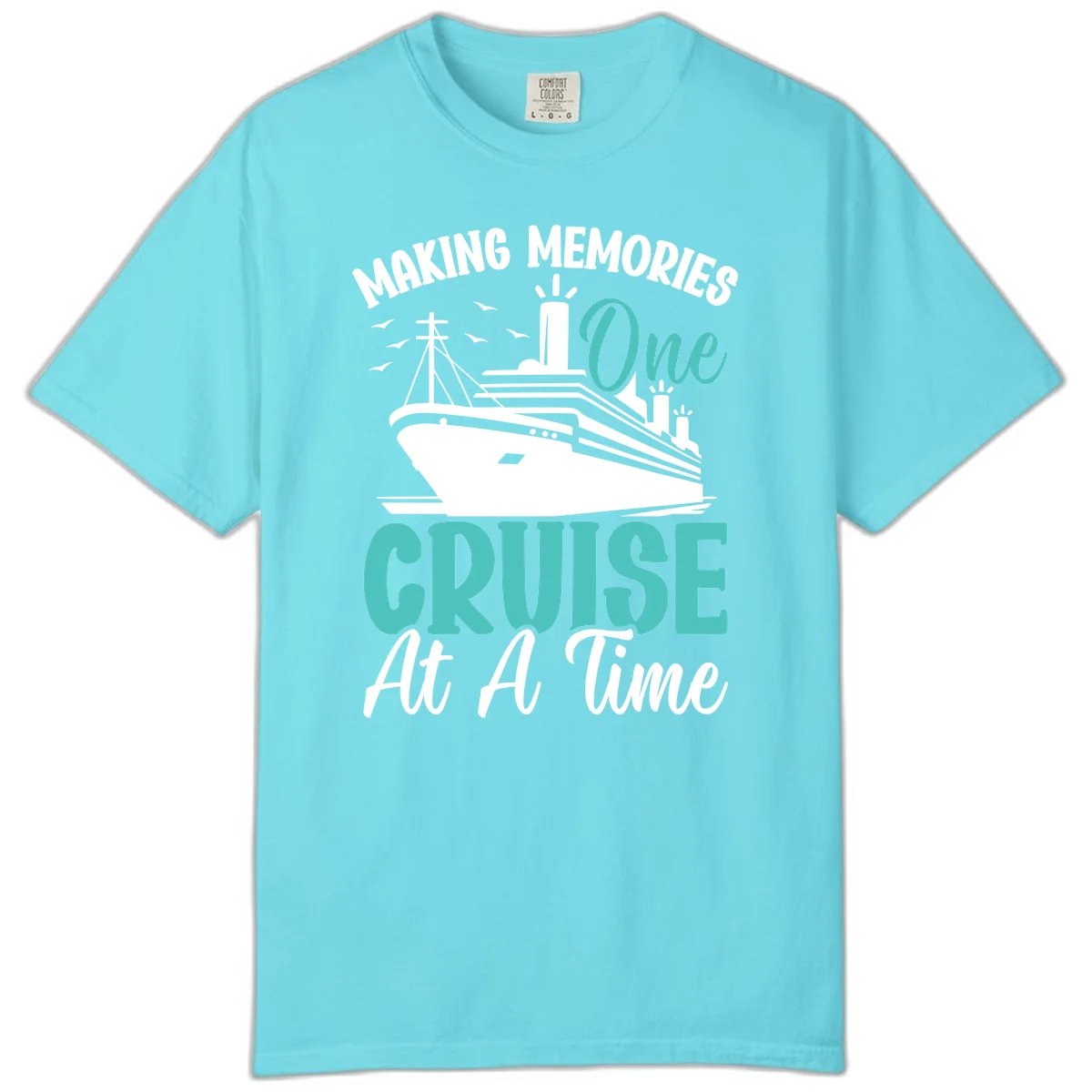 Making Memories One Cruise At A Time Comfort Color in Lagoon Blue