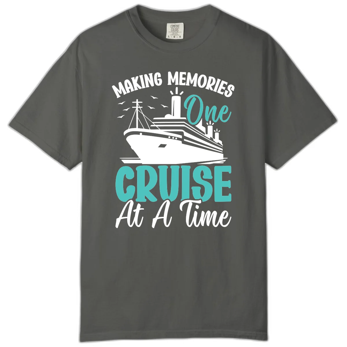 Making Memories One Cruise At A Time Comfort Color in Pepper