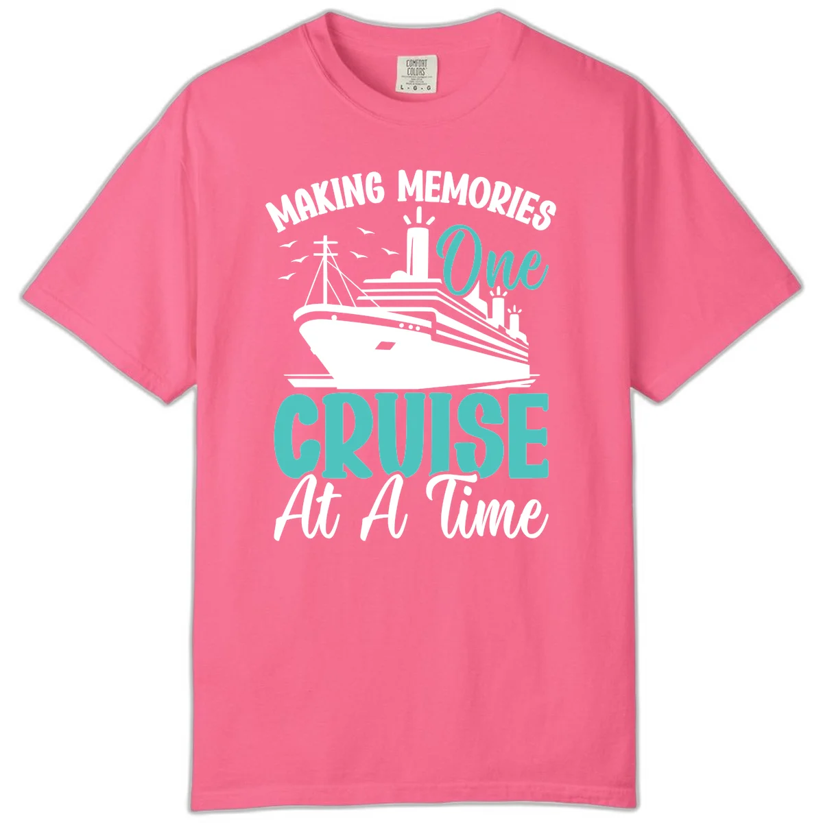 Making Memories One Cruise At A Time Comfort Color in Crunchberry