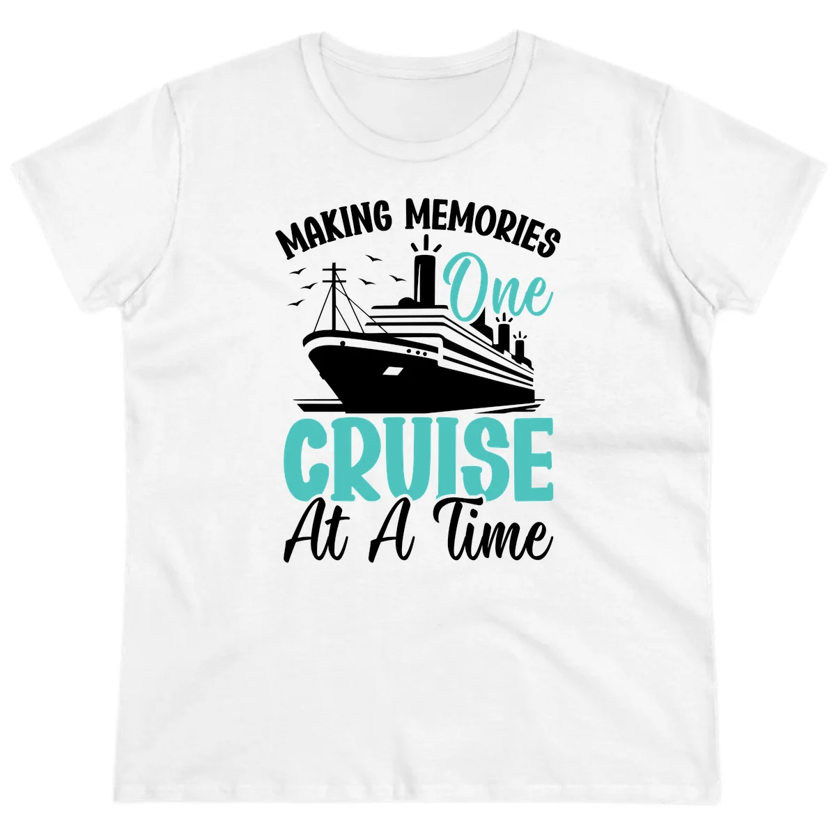 Making Memories One Cruise At A Time Ladies Tee in White