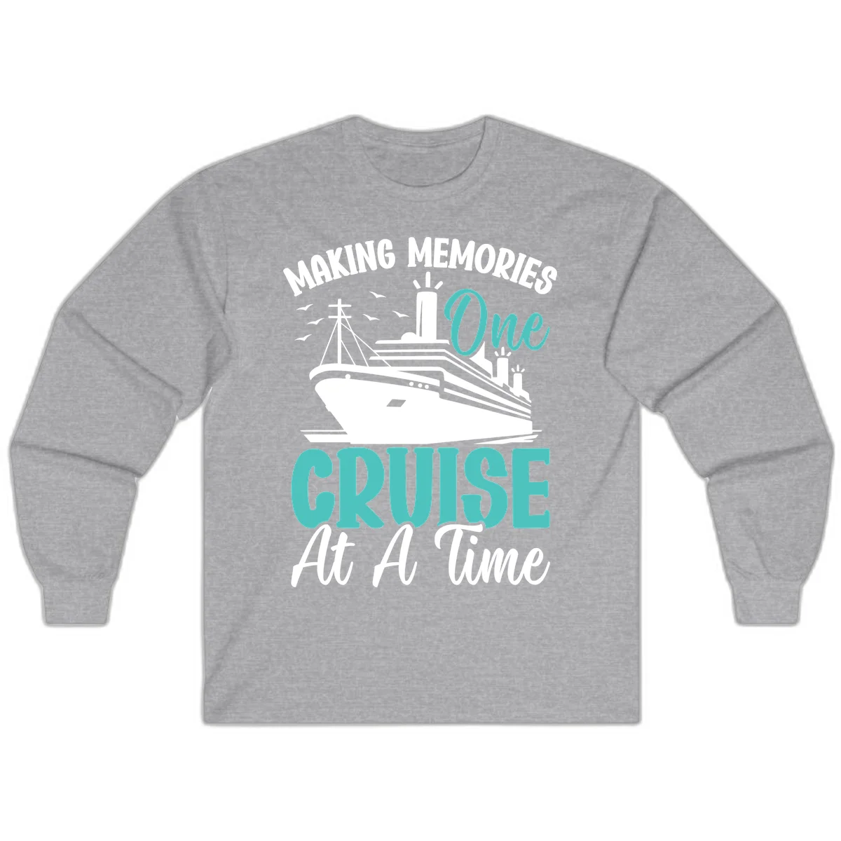 Making Memories One Cruise At A Time Long Sleeve in Sport Grey