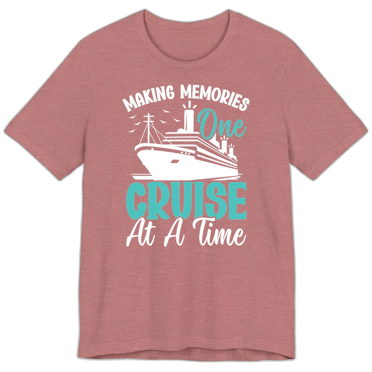 Making Memories One Cruise At A Time Premium T-Shirt in Heather Mauve