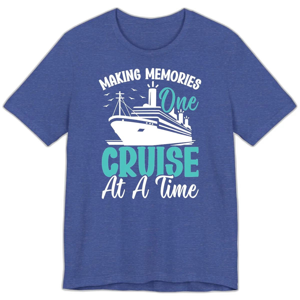 Making Memories One Cruise At A Time Premium T-Shirt in Heather True Royal