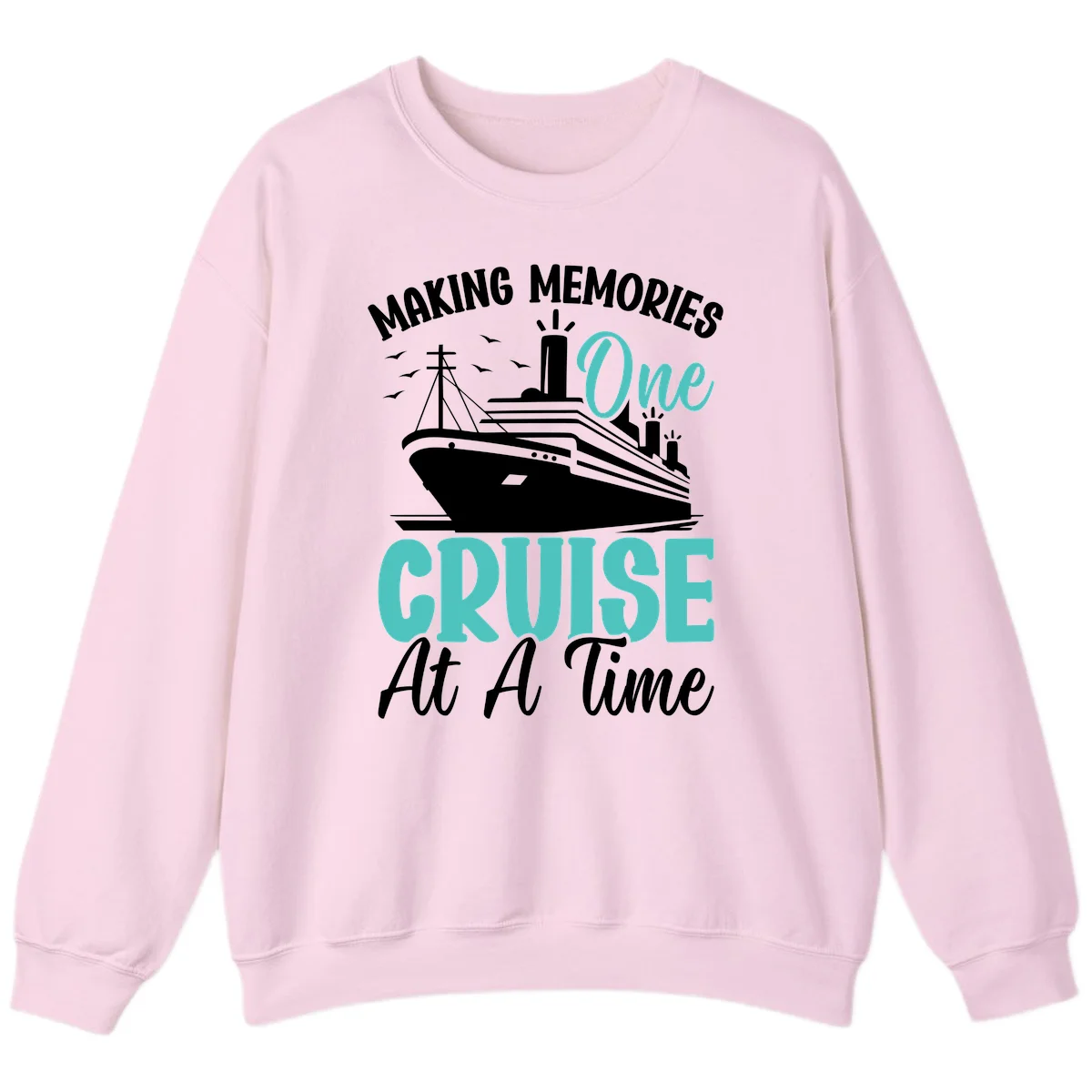 Making Memories One Cruise At A Time Sweatshirt in Light Pink