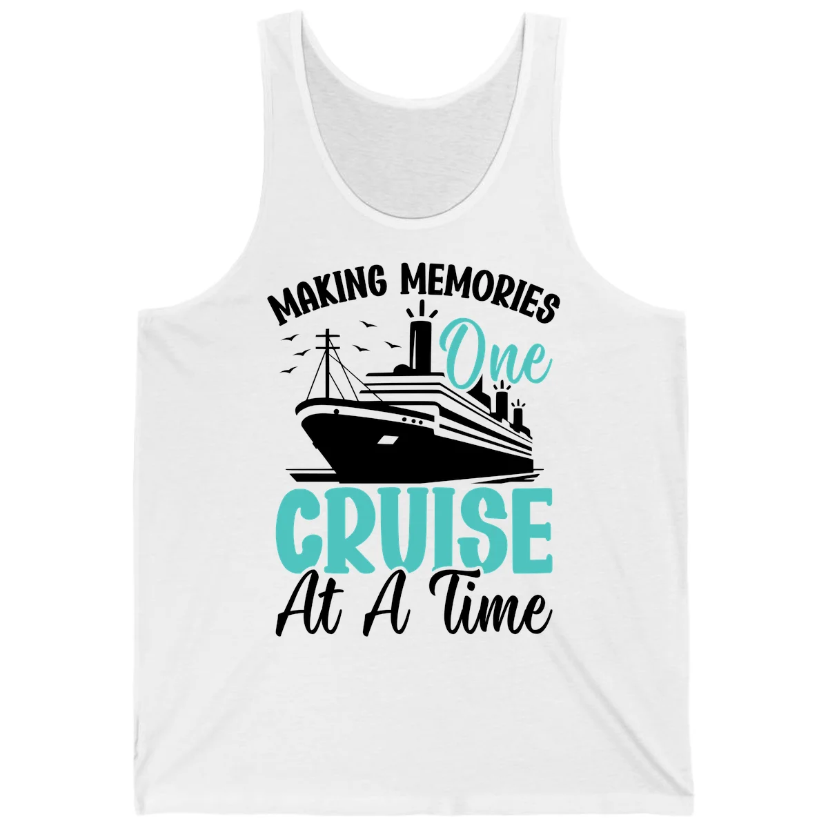 Making Memories One Cruise At A Time Tank in White