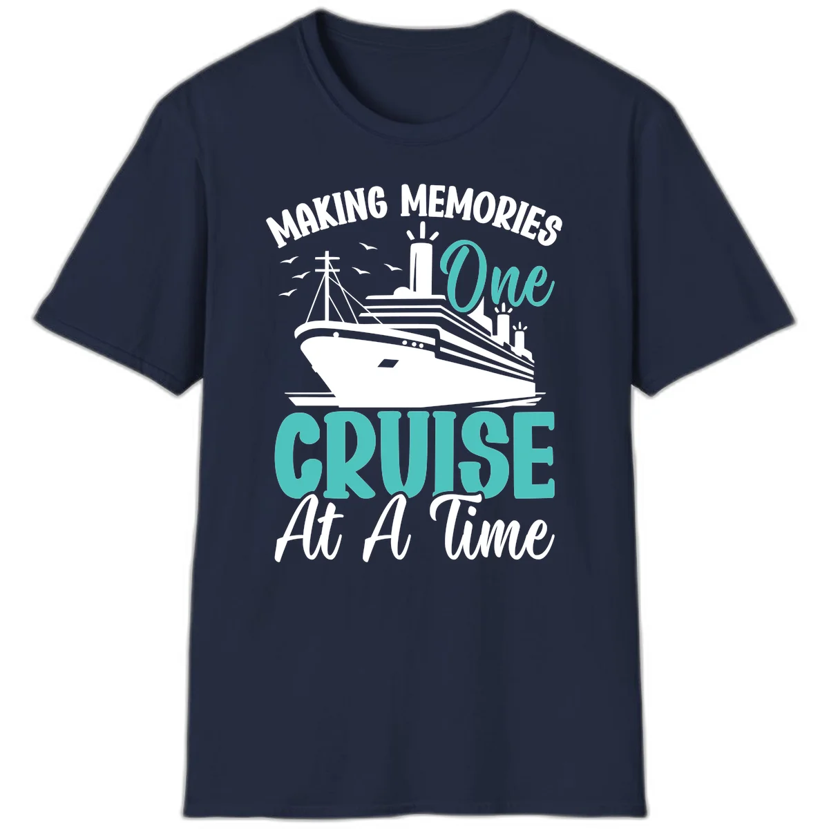 Making Memories One Cruise At A Time T-Shirt in Navy