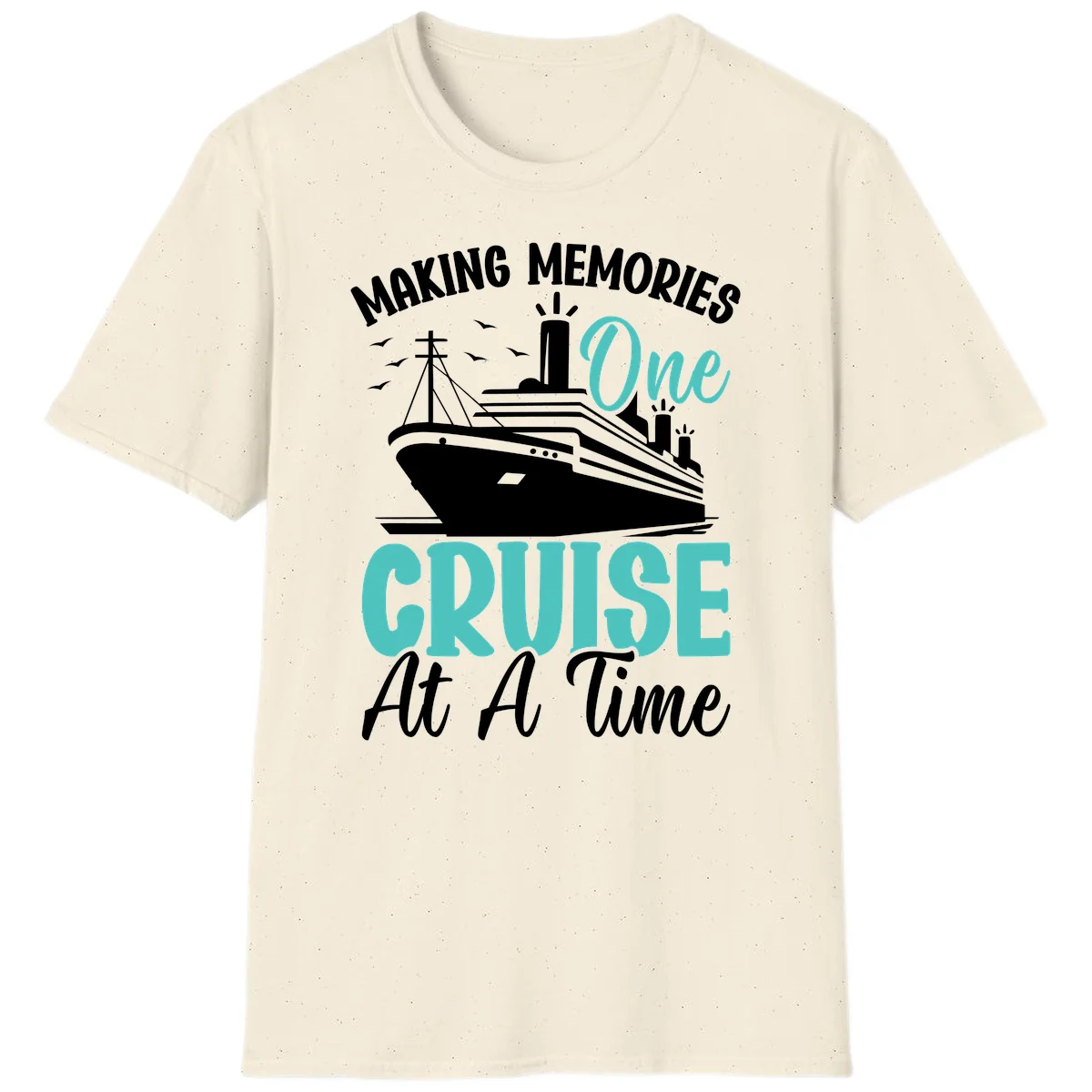 Making Memories One Cruise At A Time T-Shirt in Natural