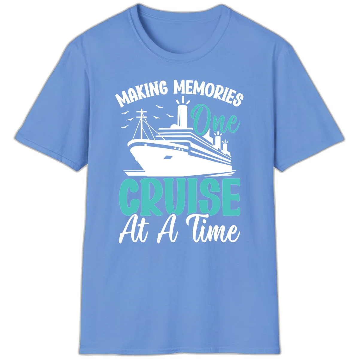 Making Memories One Cruise At A Time T-Shirt in Carolina Blue