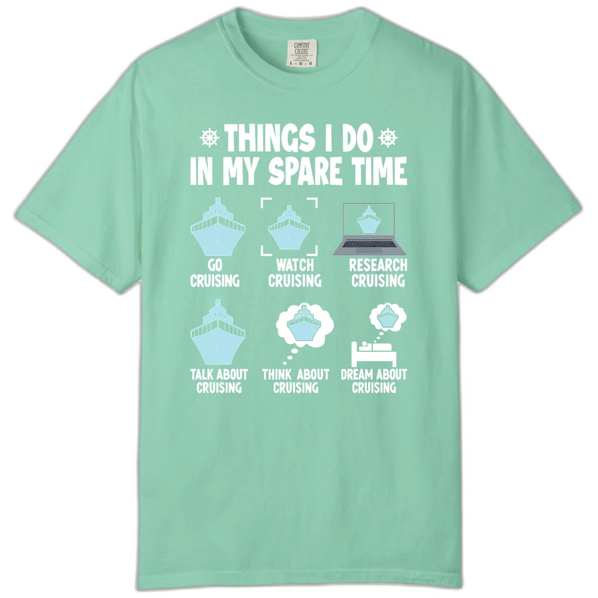 Things I Do In My Spare Time Cruising Comfort Color Tee in Island Reef
