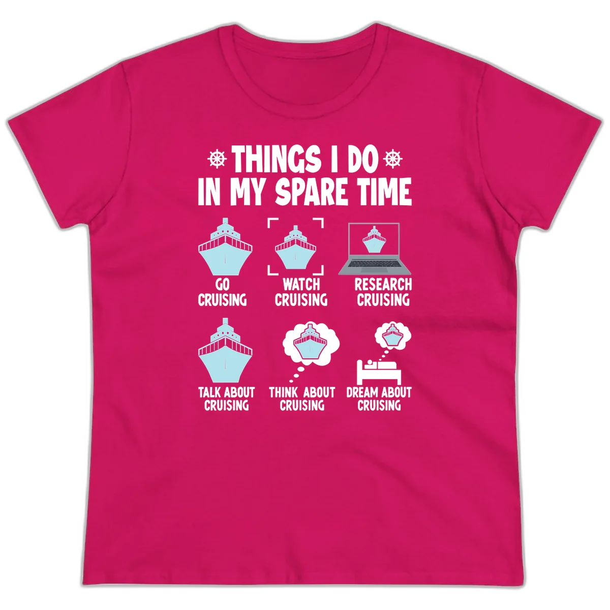 Things I Do In My Spare Time Cruising Ladies Tee in Heliconia