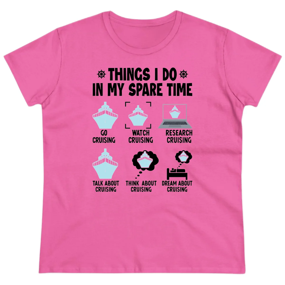 Things I Do In My Spare Time Cruising Ladies Tee in Azalea