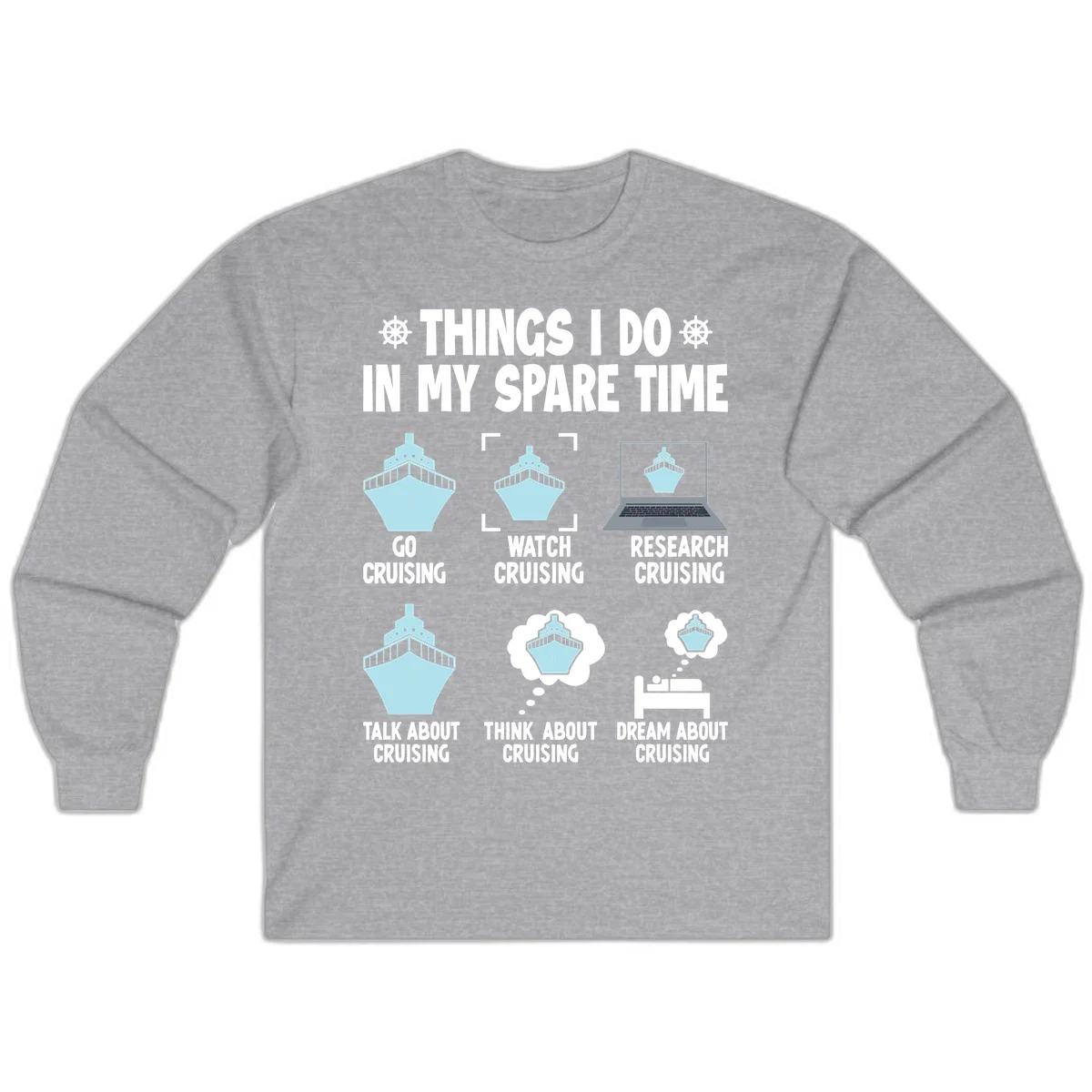 Things I Do In My Spare Time Cruising Long Sleeve in Sport Grey