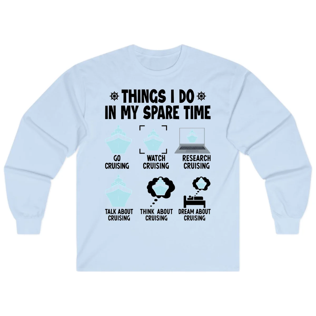 Things I Do In My Spare Time Cruising Long Sleeve in Light Blue