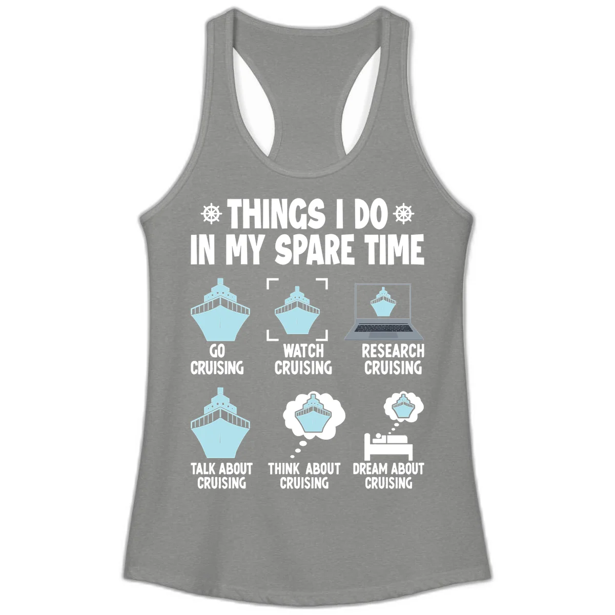 Things I Do In My Spare Time Cruising Ladies Tank in Heather Grey