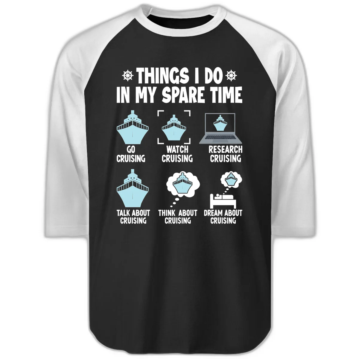 Things I Do In My Spare Time Cruising Raglan 3/4 in Black White