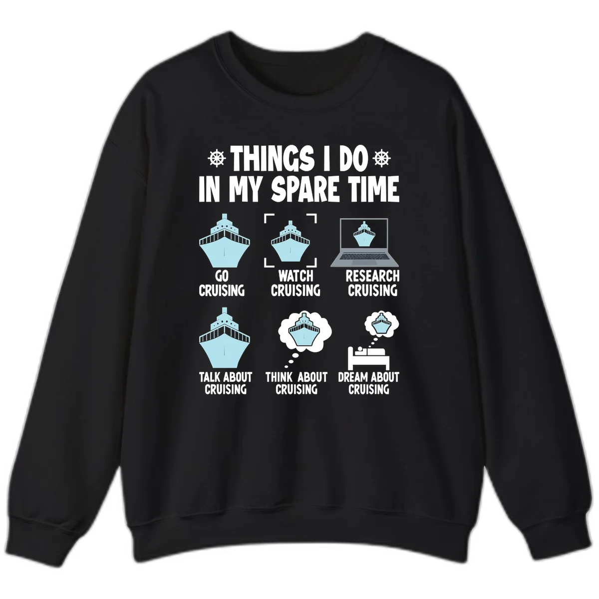 Things I Do In My Spare Time Cruising Sweatshirt in Black