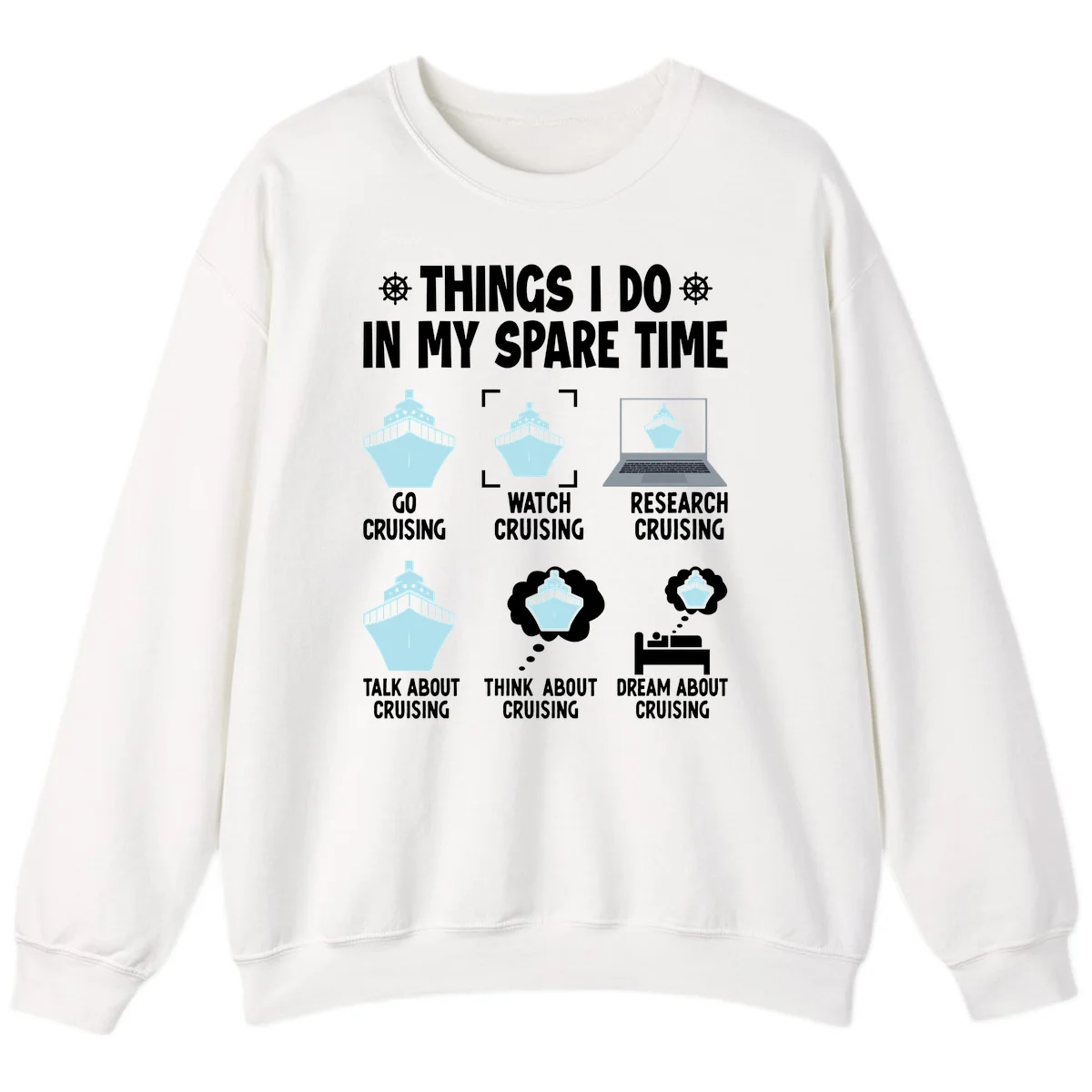 Things I Do In My Spare Time Cruising Sweatshirt in White