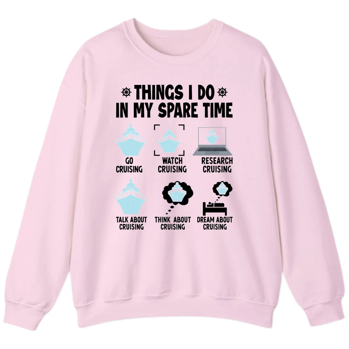 Things I Do In My Spare Time Cruising Sweatshirt in Light Pink