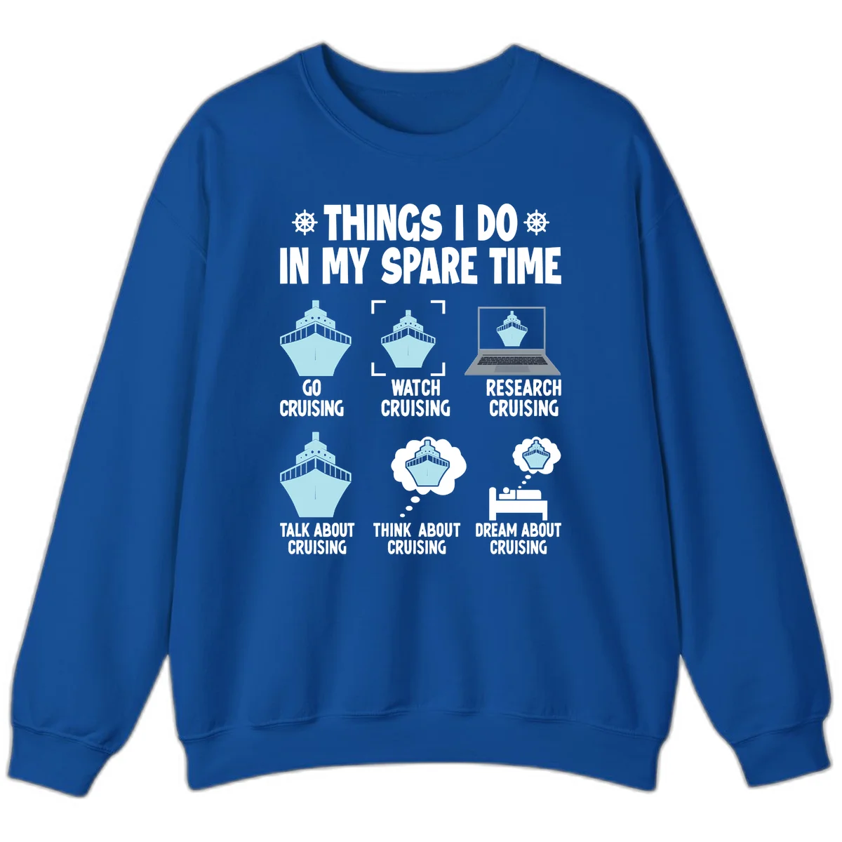 Things I Do In My Spare Time Cruising Sweatshirt in Royal