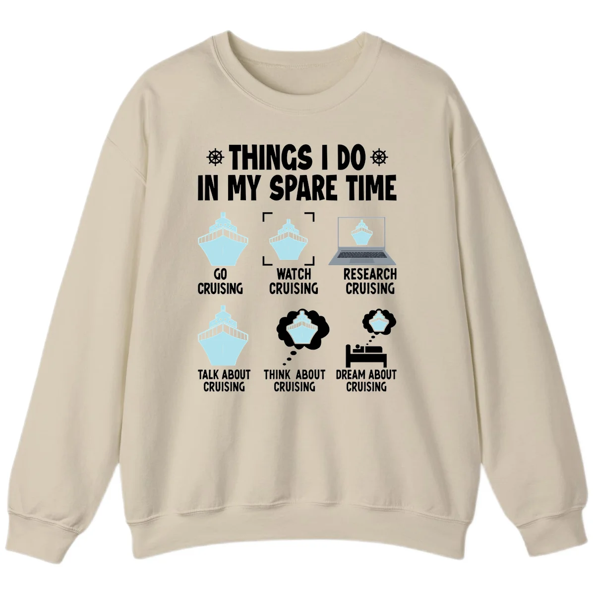 Things I Do In My Spare Time Cruising Sweatshirt in Sand