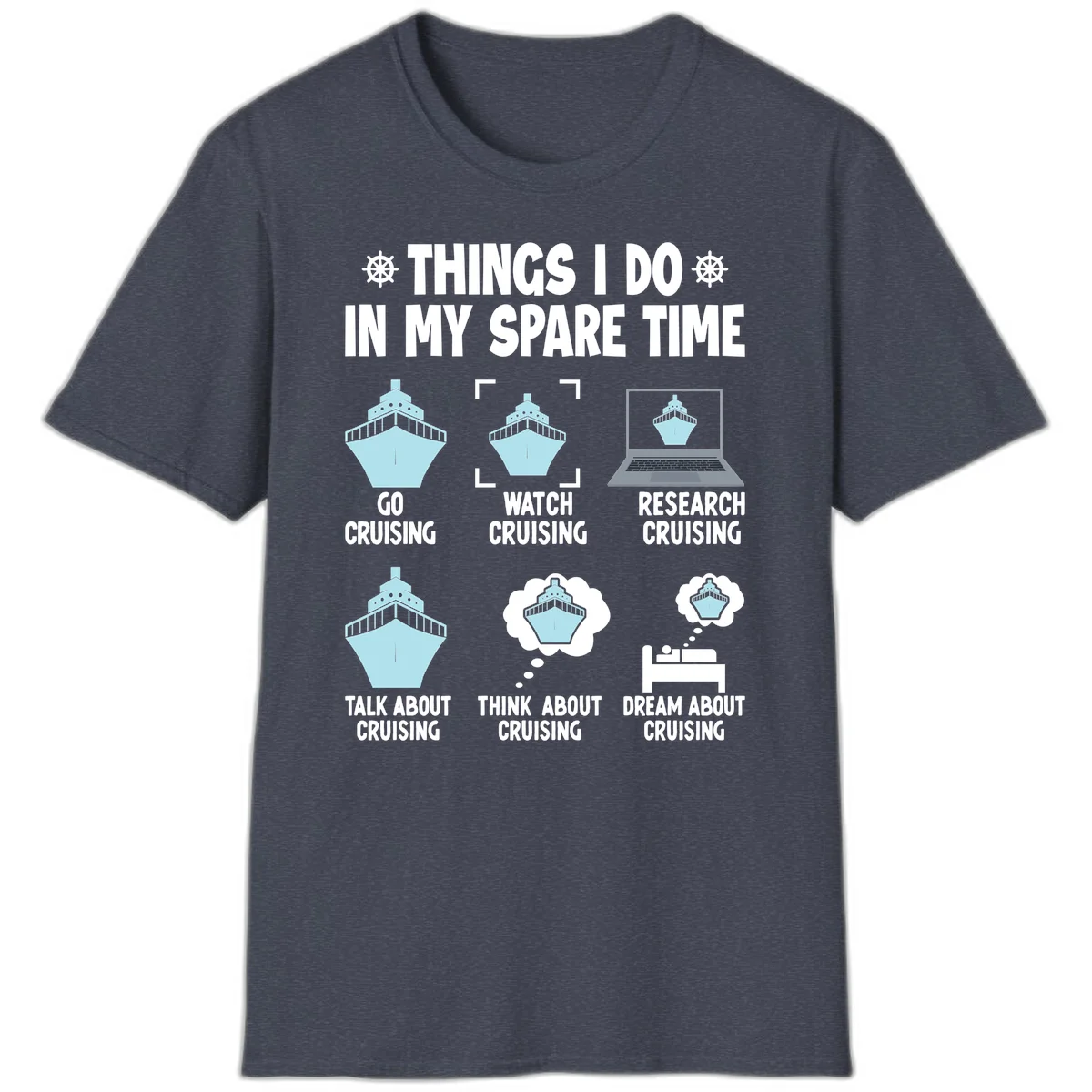 Things I Do In My Spare Time Cruising T-Shirt in Heather Navy