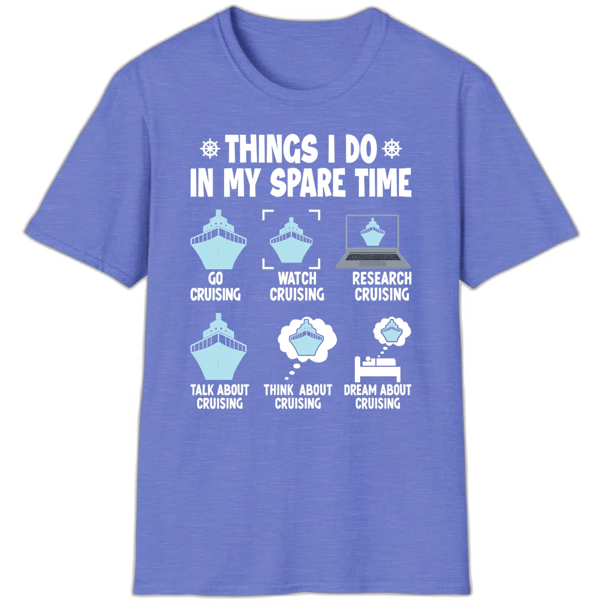 Things I Do In My Spare Time Cruising T-Shirt in Heather Royal