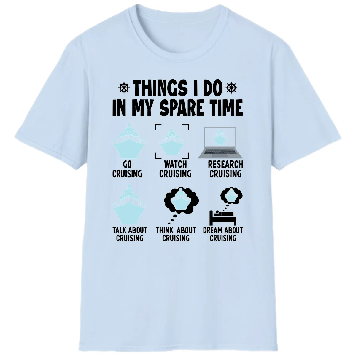Things I Do In My Spare Time Cruising T-Shirt in Light Blue