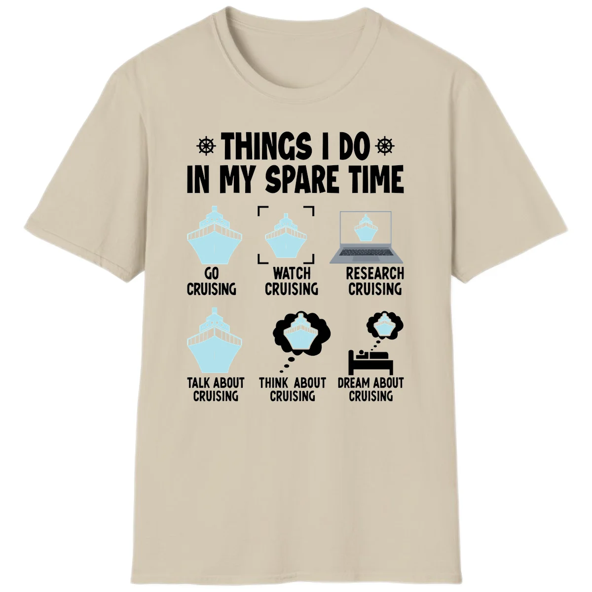 Things I Do In My Spare Time Cruising T-Shirt in Sand