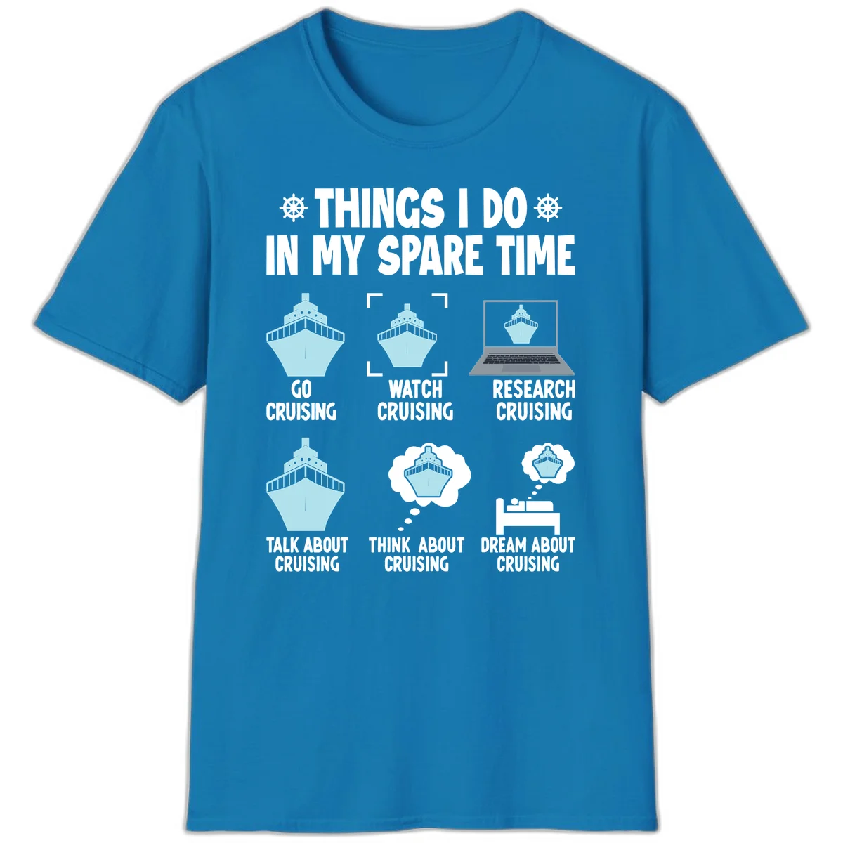 Things I Do In My Spare Time Cruising T-Shirt in Sapphire