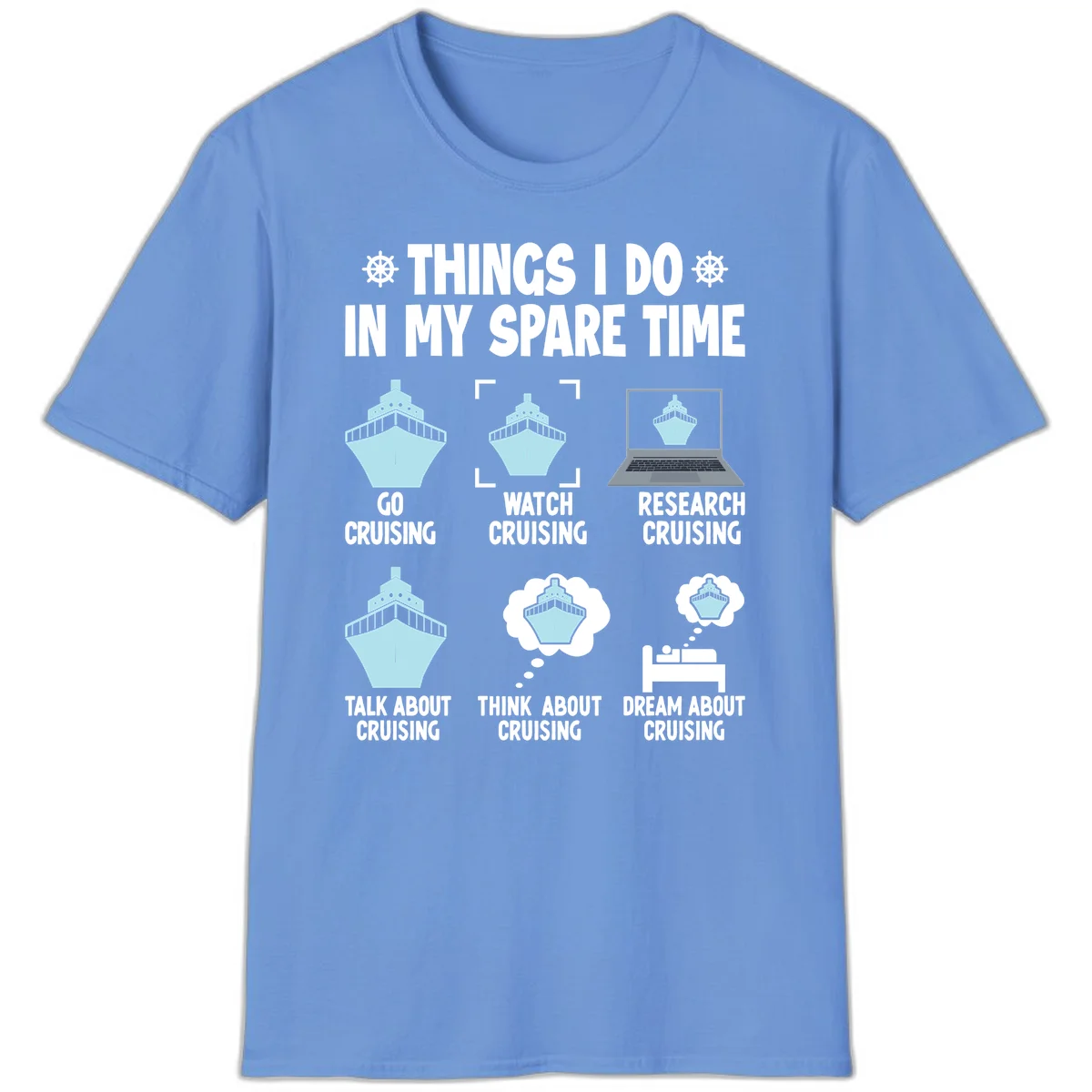 Things I Do In My Spare Time Cruising T-Shirt in Carolina Blue