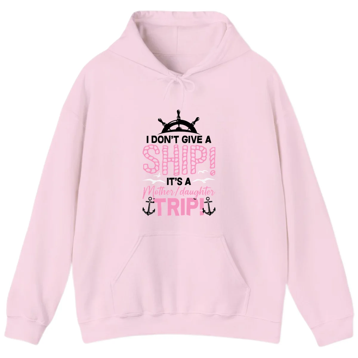 I Don't Give A Ship Mother Daughter Trip Hoodie in Light Pink