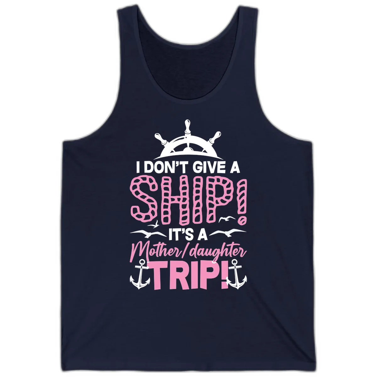 I Don't Give A Ship Mother Daughter Trip Tank in Navy